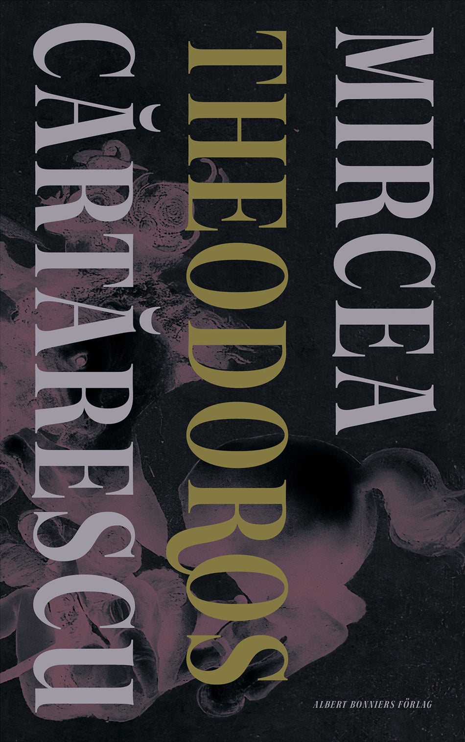 Valokuva kirjasta Mircea Cartarescu Theodoros, kuuluu tuoteryhmään Ruots kaunokirjat.