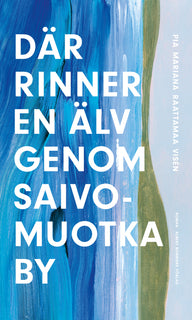 Där rinner en älv genom Saivomuotka by