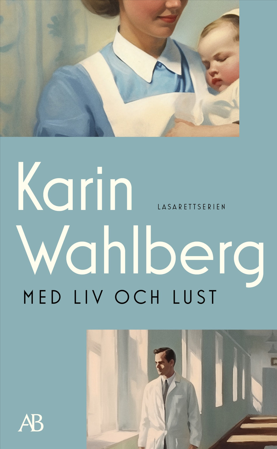 Valokuva kirjasta Karin Wahlberg Med liv och lust, kuuluu tuoteryhmään Ruots kaunokirjat.