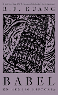 Babel : eller om våldets nödvändighet - den hemliga historien om Oxfordöversättarnas revolution