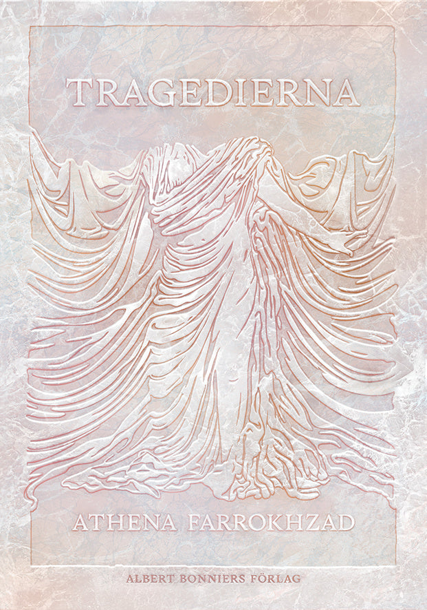 Valokuva kirjasta Athena Farrokhzad Tragedierna, kuuluu tuoteryhmään Ruots muu tieto.