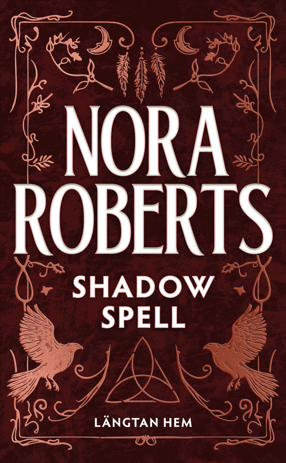 Valokuva kirjasta Nora Roberts Shadow spell (svensk utgåva) : Längtan hem, kuuluu tuoteryhmään Ruots kaunokirjat.
