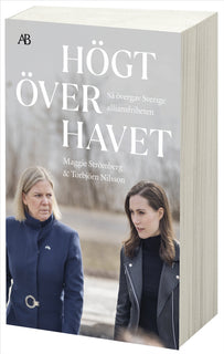 Högt över havet : så övergav Sverige alliansfriheten