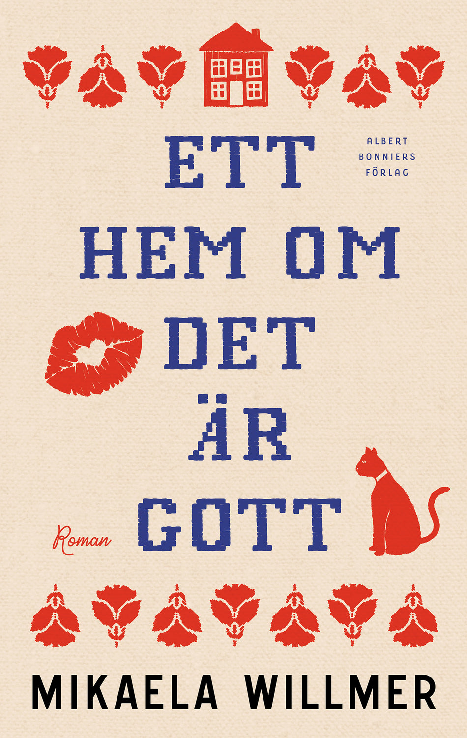 Valokuva kirjasta Mikaela Willmer Ett hem om det är gott, kuuluu tuoteryhmään Ruots kaunokirjat.