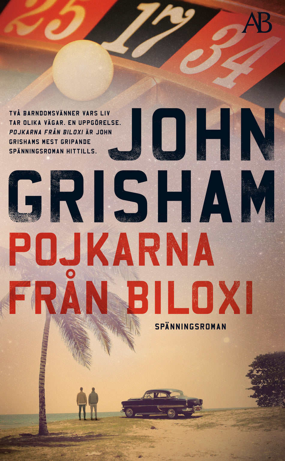 Valokuva kirjasta John Grisham Pojkarna från Biloxi, kuuluu tuoteryhmään Ruots kaunokirjat.