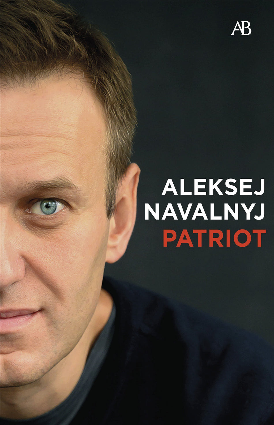 Valokuva kirjasta Aleksej Navalnyj Patriot, kuuluu tuoteryhmään Ruots muu tieto.