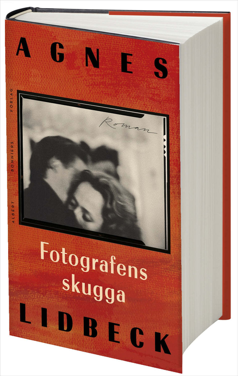 Valokuva kirjasta Agnes Lidbeck Fotografens skugga, kuuluu tuoteryhmään Ruots kaunokirjat.