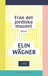 Från det jordiska museet : skisser