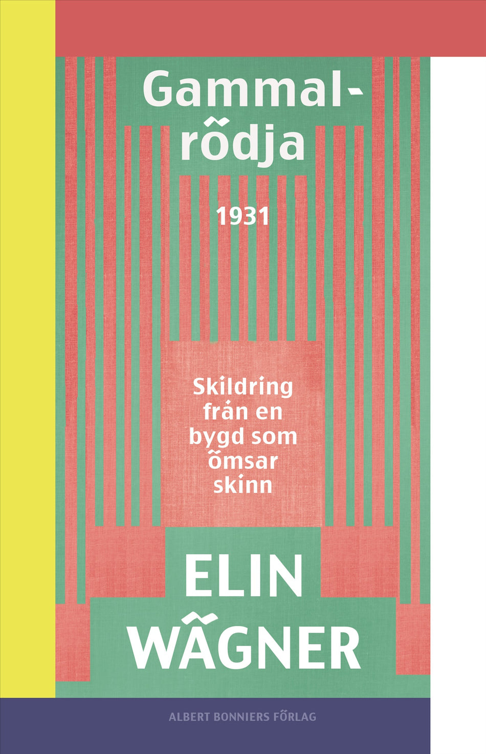 Valokuva kirjasta Elin Wägner Gammalrödja : skildring från en bygd som ömsar skinn, kuuluu tuoteryhmään Ruots kaunokirjat.