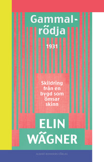 Gammalrödja : skildring från en bygd som ömsar skinn