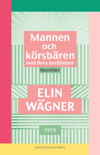 Mannen och körsbären med flera berättelser : noveller