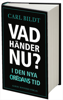 Vad händer nu? : I den nya oredans tid