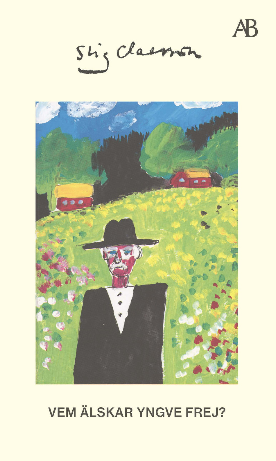 Valokuva kirjasta Stig Claesson Vem älskar Yngve Frej, kuuluu tuoteryhmään Ruots kaunokirjat.