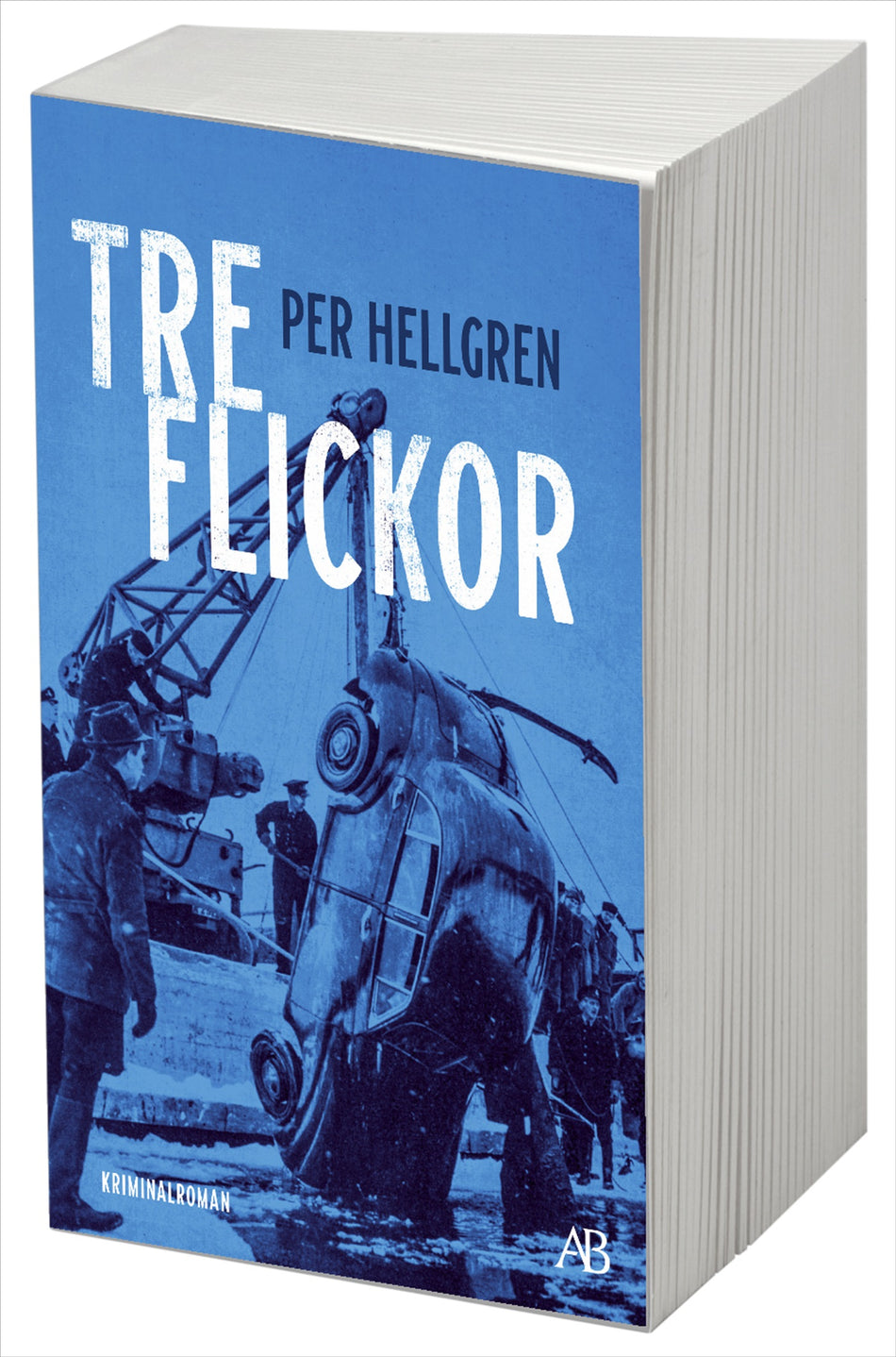 Valokuva kirjasta Per Hellgren Tre flickor, kuuluu tuoteryhmään Ruots kaunokirjat.