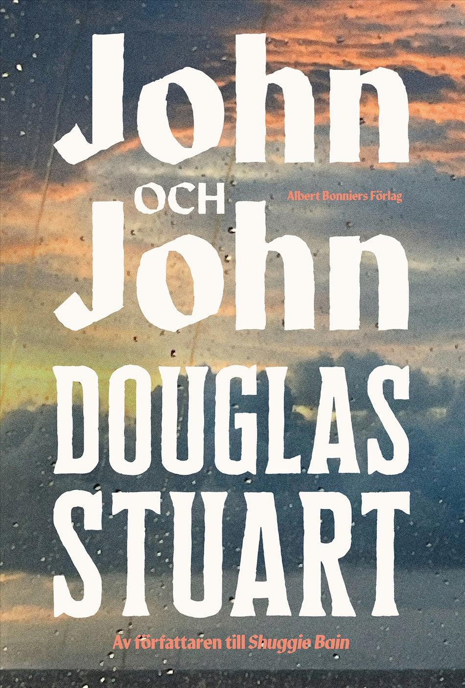 Valokuva kirjasta Douglas Stuart John och John, kuuluu tuoteryhmään Ruots kaunokirjat.