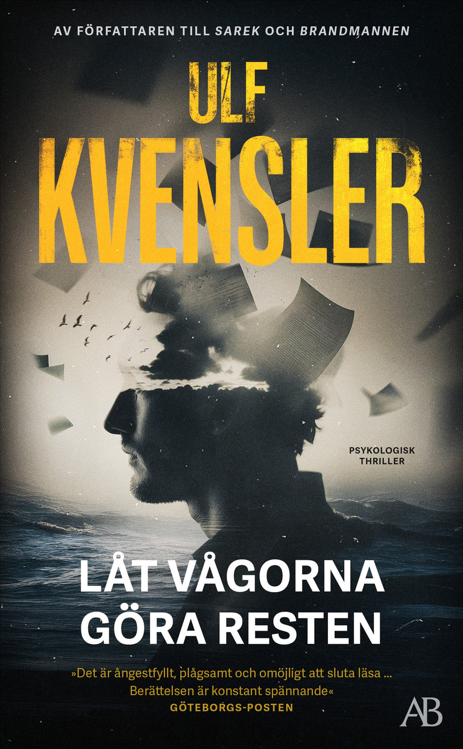 Valokuva kirjasta Ulf Kvensler Låt vågorna göra resten, kuuluu tuoteryhmään Ruots kaunokirjat.