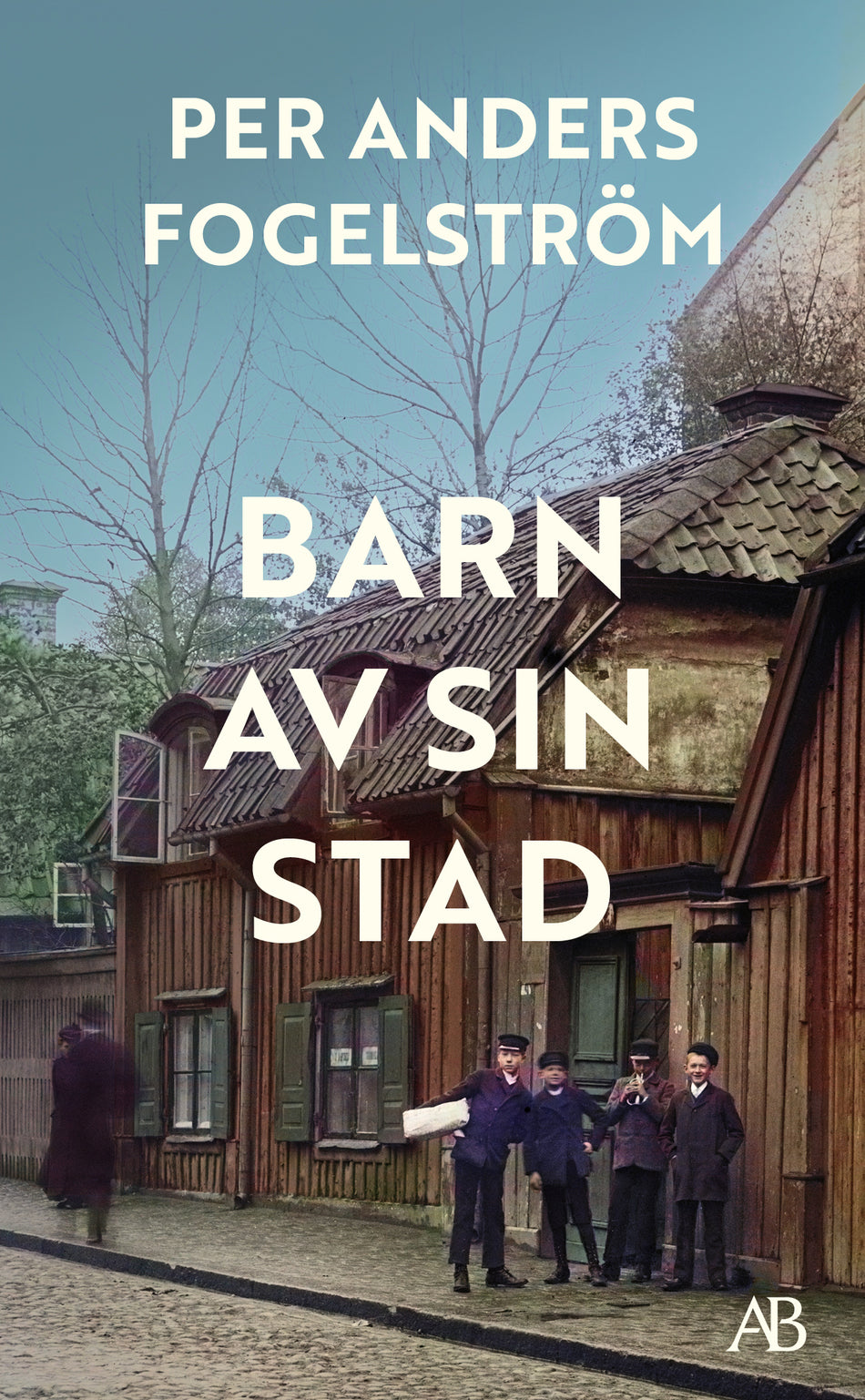 Valokuva kirjasta Per Anders Fogelström Barn av sin stad, kuuluu tuoteryhmään Ruots kaunokirjat.