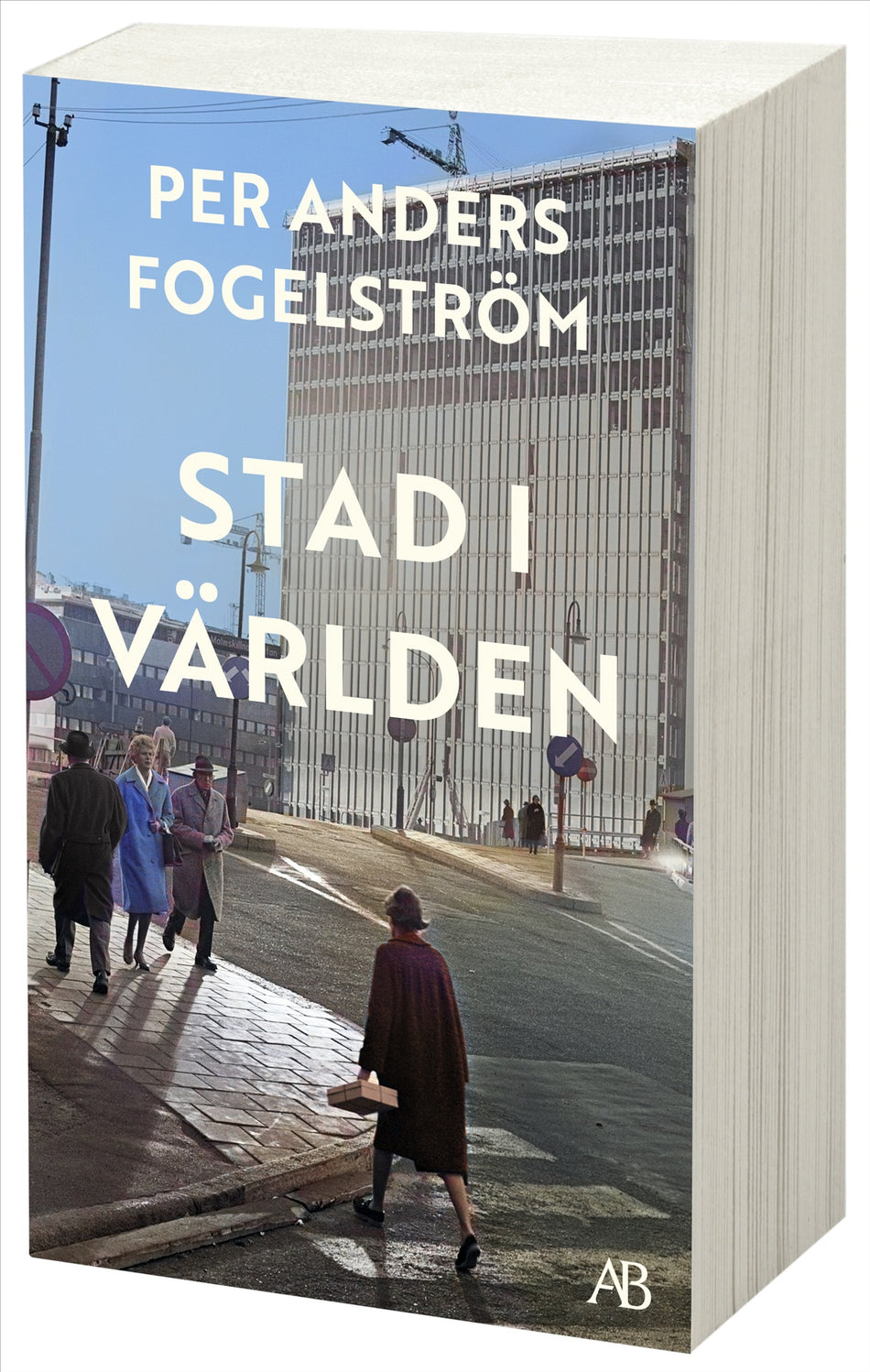 Valokuva kirjasta Per Anders Fogelström Stad i världen, kuuluu tuoteryhmään Ruots kaunokirjat.