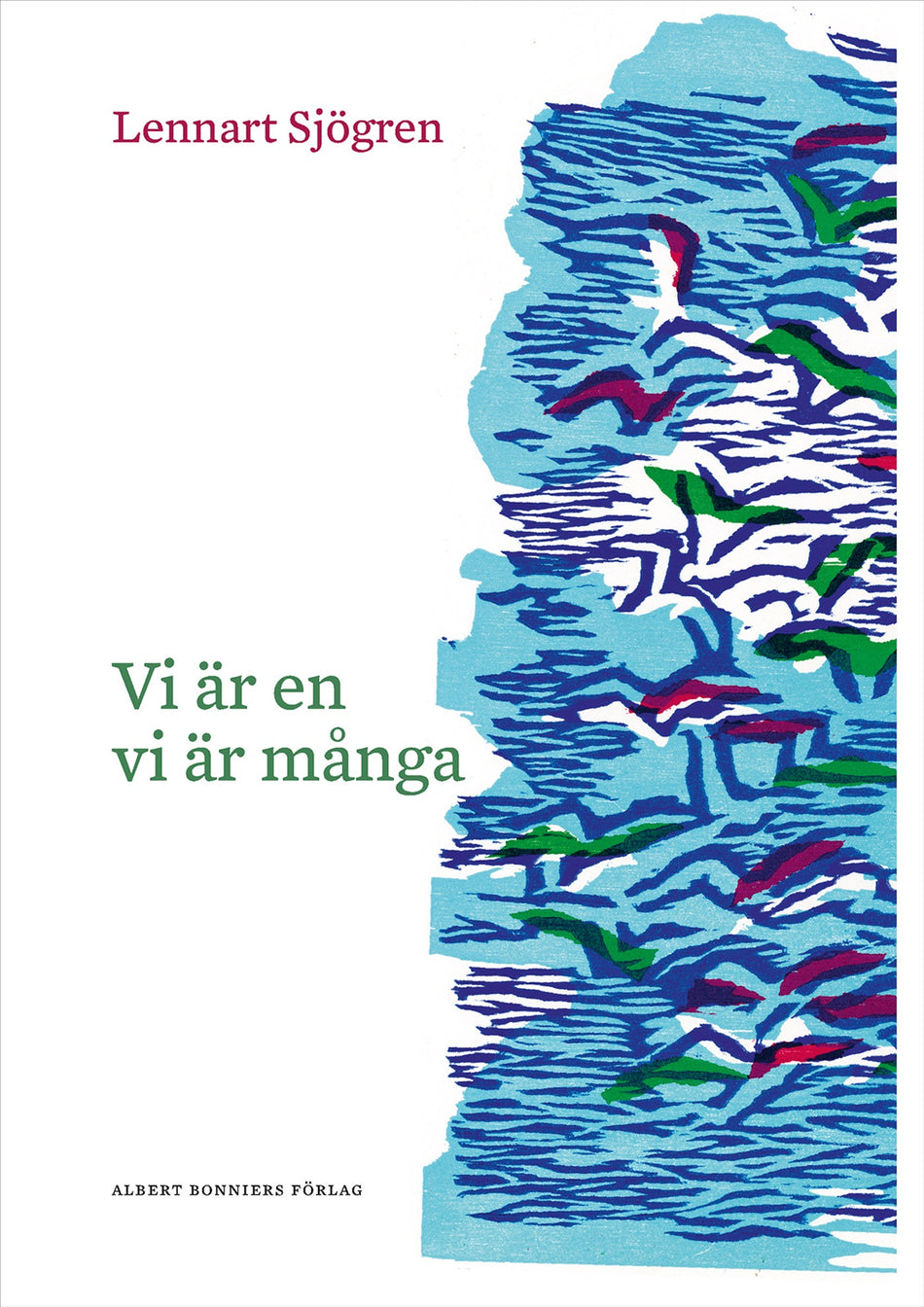 Valokuva kirjasta Lennart Sjögren Vi är en, vi är många, kuuluu tuoteryhmään Ruots muu tieto.