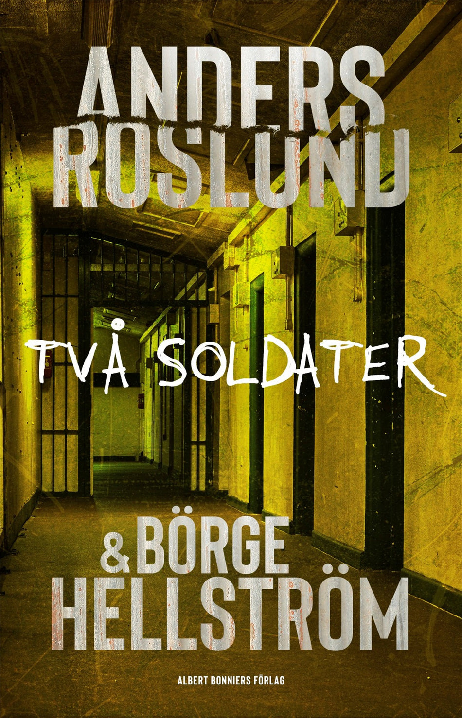 Valokuva kirjasta Anders Roslund / Börge Hellström Två soldater, kuuluu tuoteryhmään Ruots kaunokirjat.