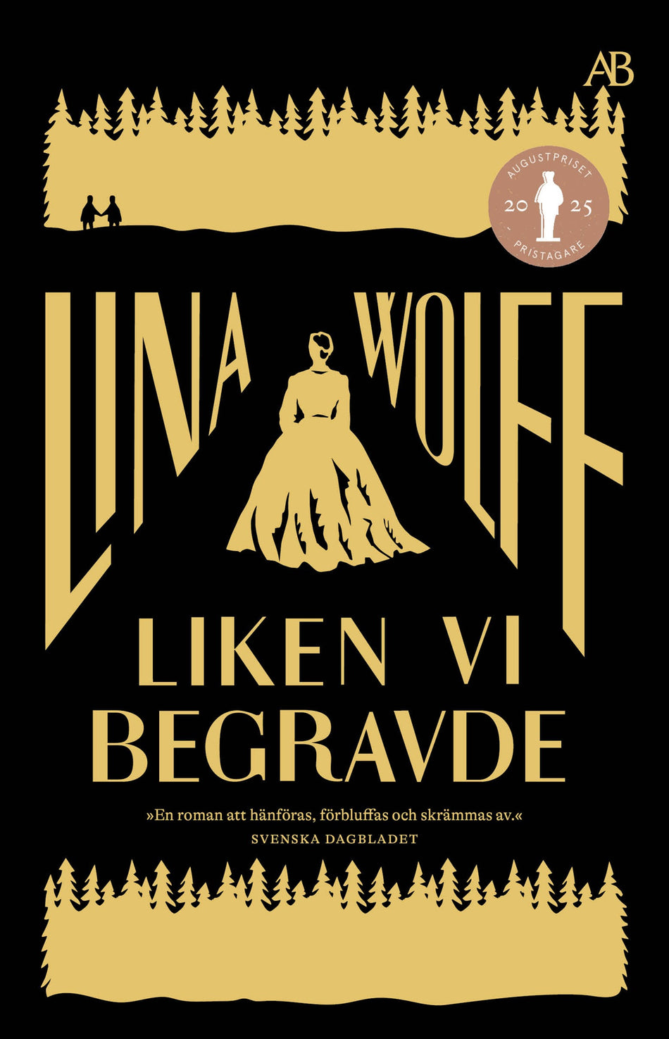 Valokuva kirjasta Lina Wolff Liken vi begravde, kuuluu tuoteryhmään Ruots kaunokirjat.