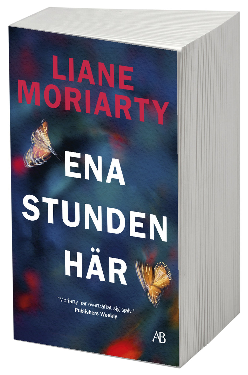 Valokuva kirjasta Liane Moriarty Ena stunden här, kuuluu tuoteryhmään Ruots kaunokirjat.