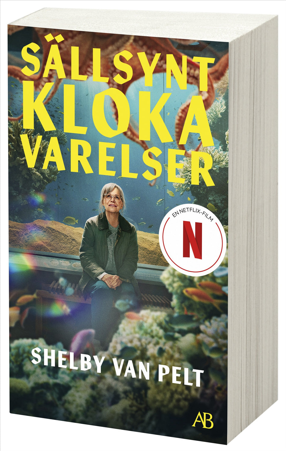 Valokuva kirjasta Shelby Van Pelt Sällsynt kloka varelser, kuuluu tuoteryhmään Ruots kaunokirjat.