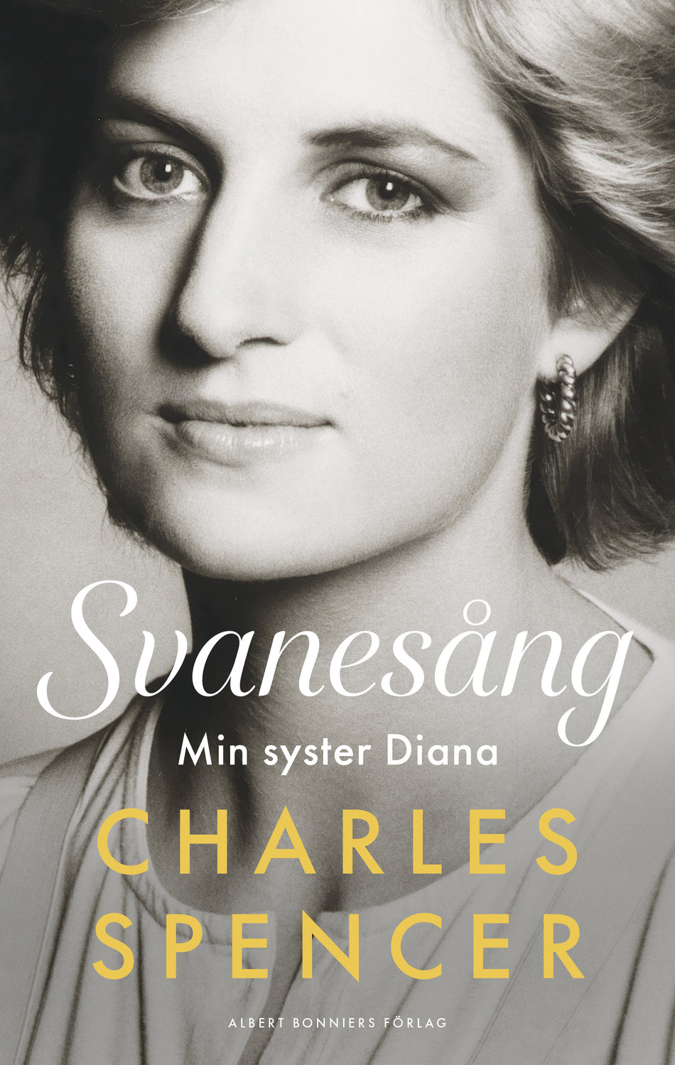 Valokuva kirjasta Charles Spencer Svanesång : Min syster Diana, kuuluu tuoteryhmään Ruots muu tieto.