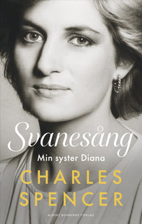 Svanesång : Min syster Diana