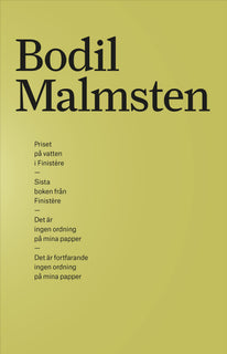 Samlingsutgåva Bodil Malmsten. Priset på vatten i Finistère, Sista boken från Finistère, Det är ingen ordning på mina papper, Det är fortfarande ingen ordning på mina papper