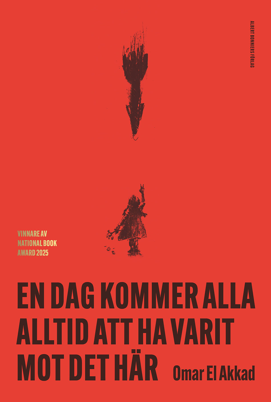 Valokuva kirjasta Omar El Akkad En dag kommer alla alltid att ha varit mot det här, kuuluu tuoteryhmään Ruots muu tieto.