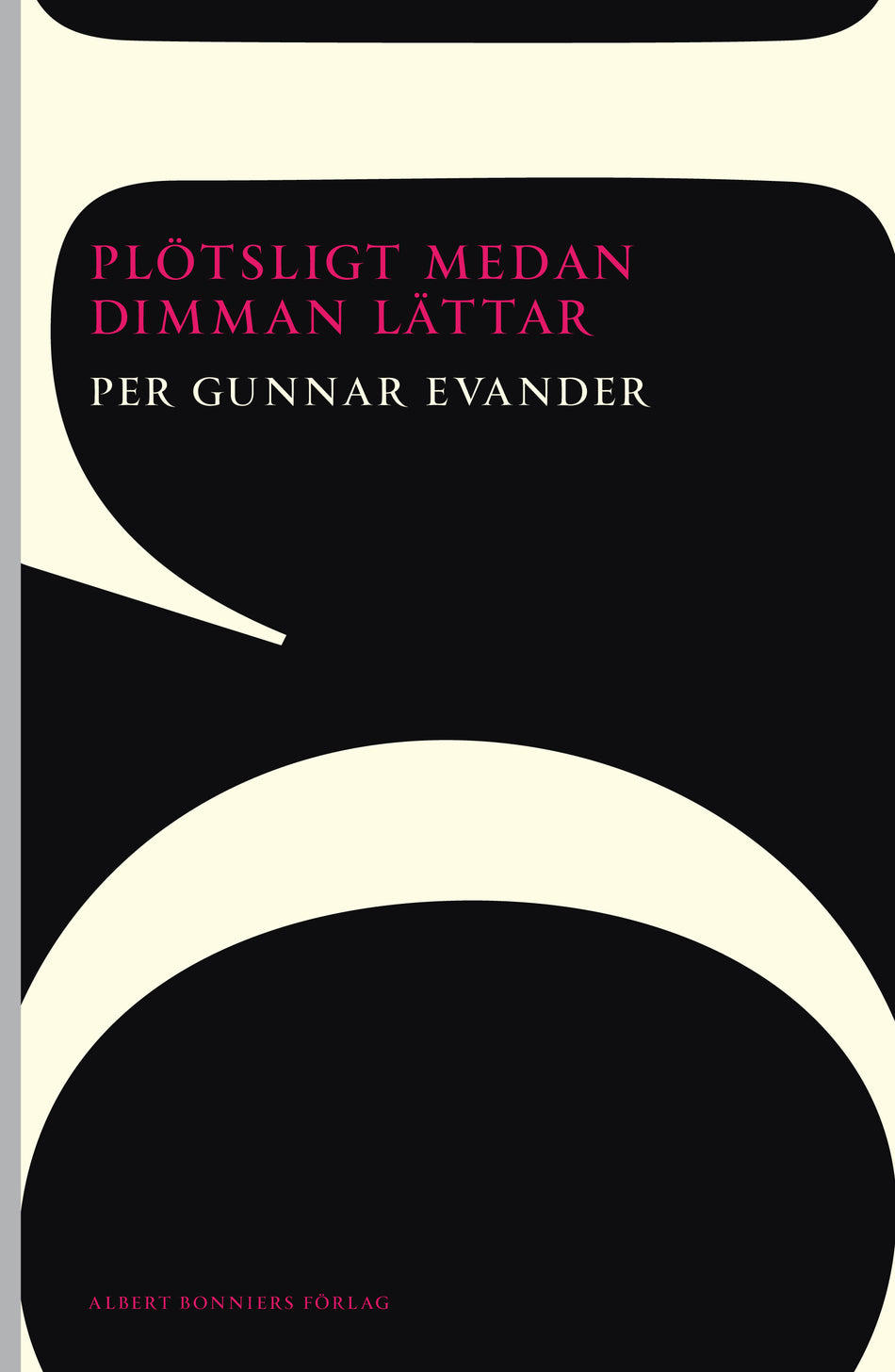 Valokuva kirjasta Per Gunnar Evander Plötsligt medan dimman lättar, kuuluu tuoteryhmään Ruots kaunokirjat.