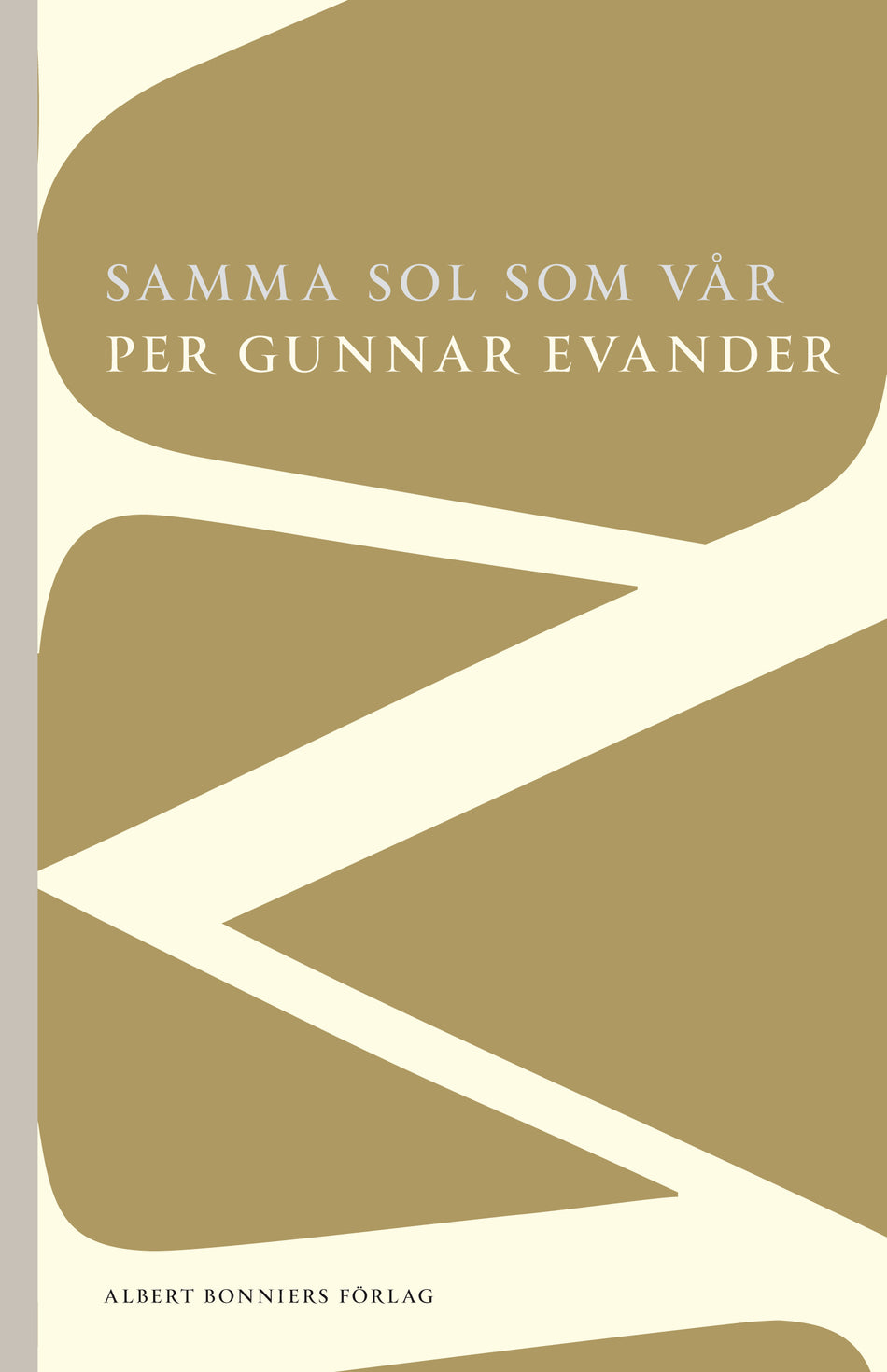 Valokuva kirjasta Per Gunnar Evander Samma sol som vår, kuuluu tuoteryhmään Ruots kaunokirjat.