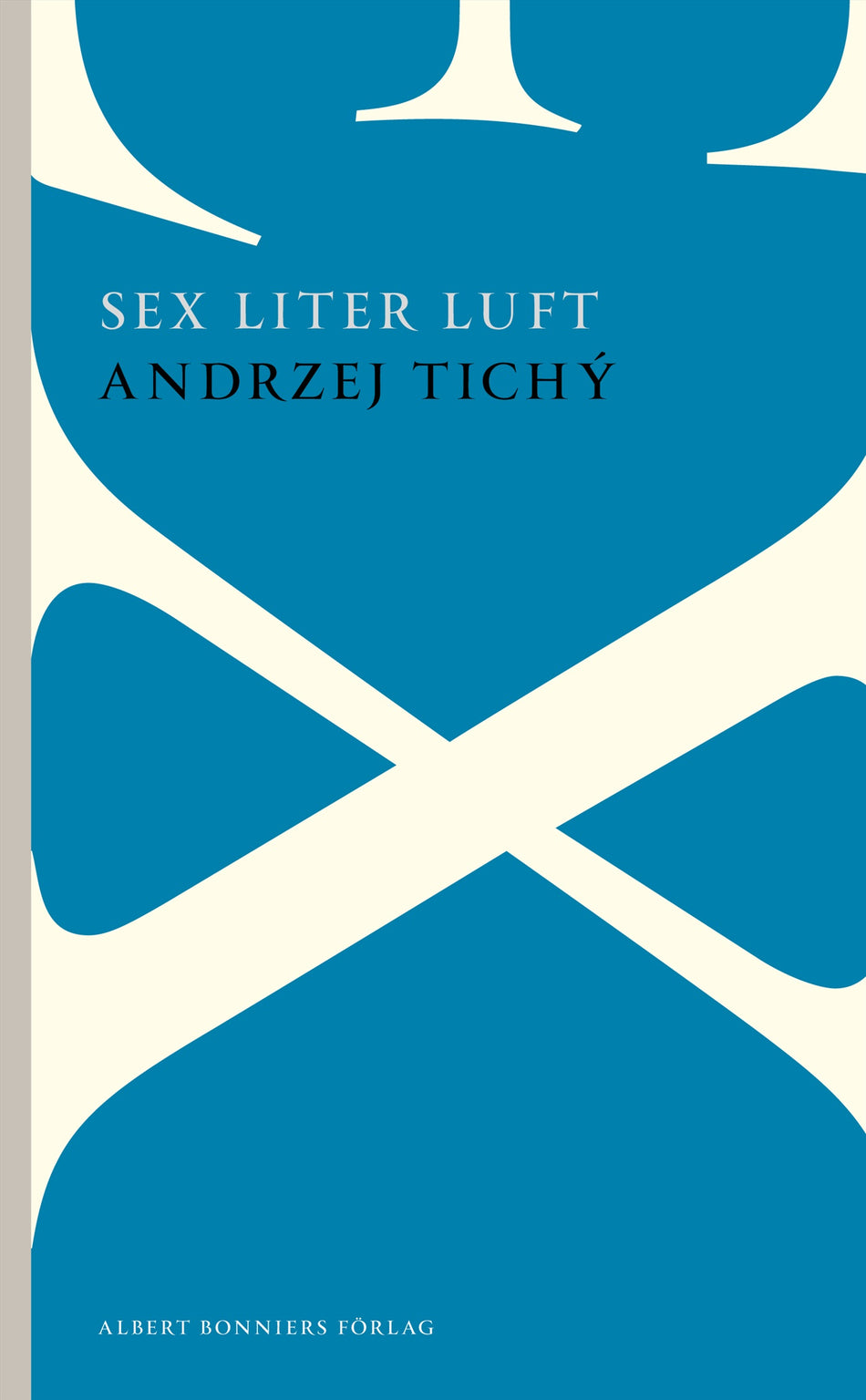 Valokuva kirjasta Andrzej Tichý Sex liter luft, kuuluu tuoteryhmään Ruots kaunokirjat.