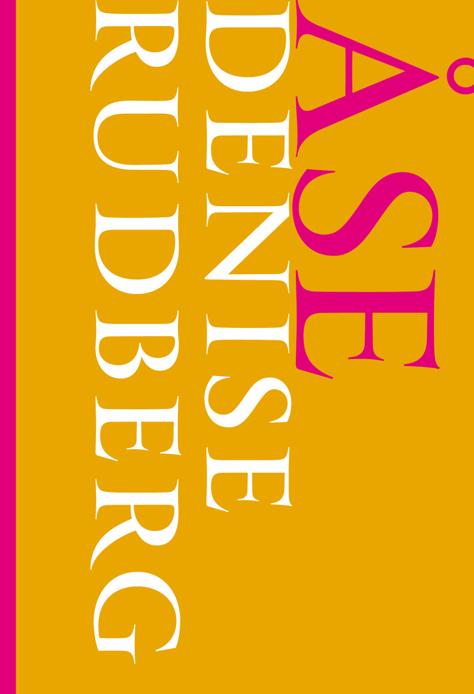 Valokuva kirjasta Denise Rudberg Åse, kuuluu tuoteryhmään Ruots kaunokirjat.