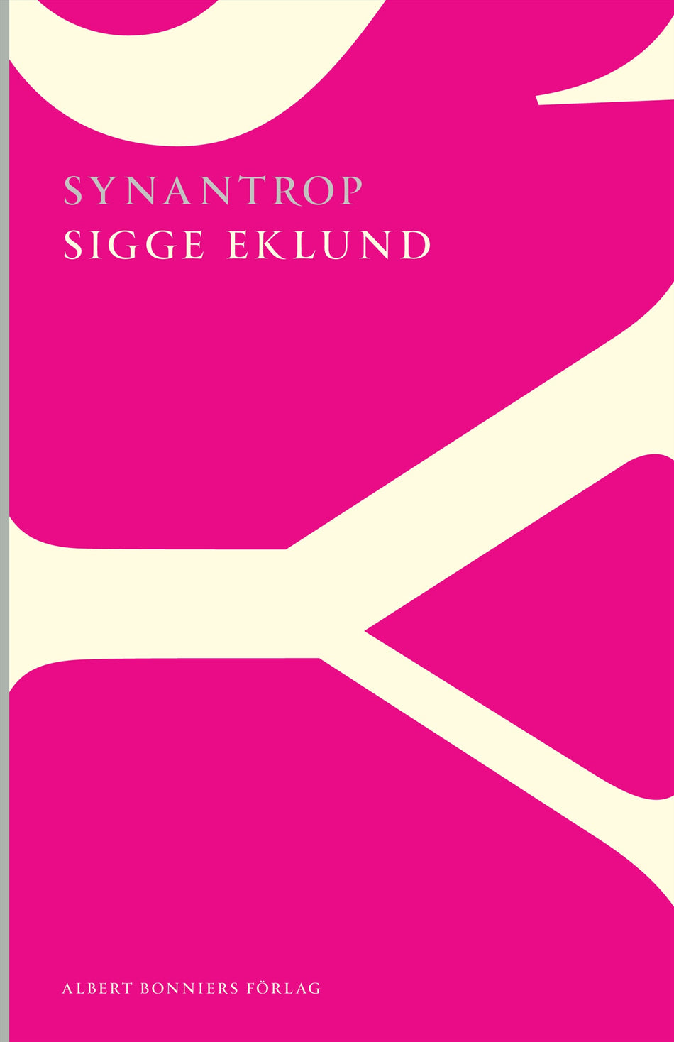 Valokuva kirjasta Sigge Eklund Synantrop, kuuluu tuoteryhmään Ruots kaunokirjat.