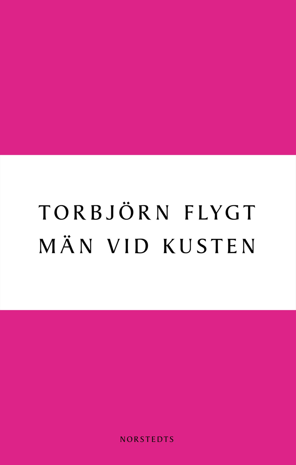 Valokuva kirjasta Torbjörn Flygt Män vid kusten, kuuluu tuoteryhmään Ruots kaunokirjat.