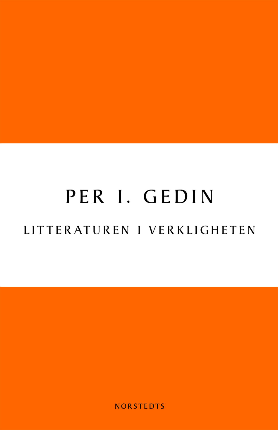 Valokuva kirjasta Per I. Gedin Litteraturen i verkligheten : om bokmarknadens historia och framtid, kuuluu tuoteryhmään Ruots muu tieto.
