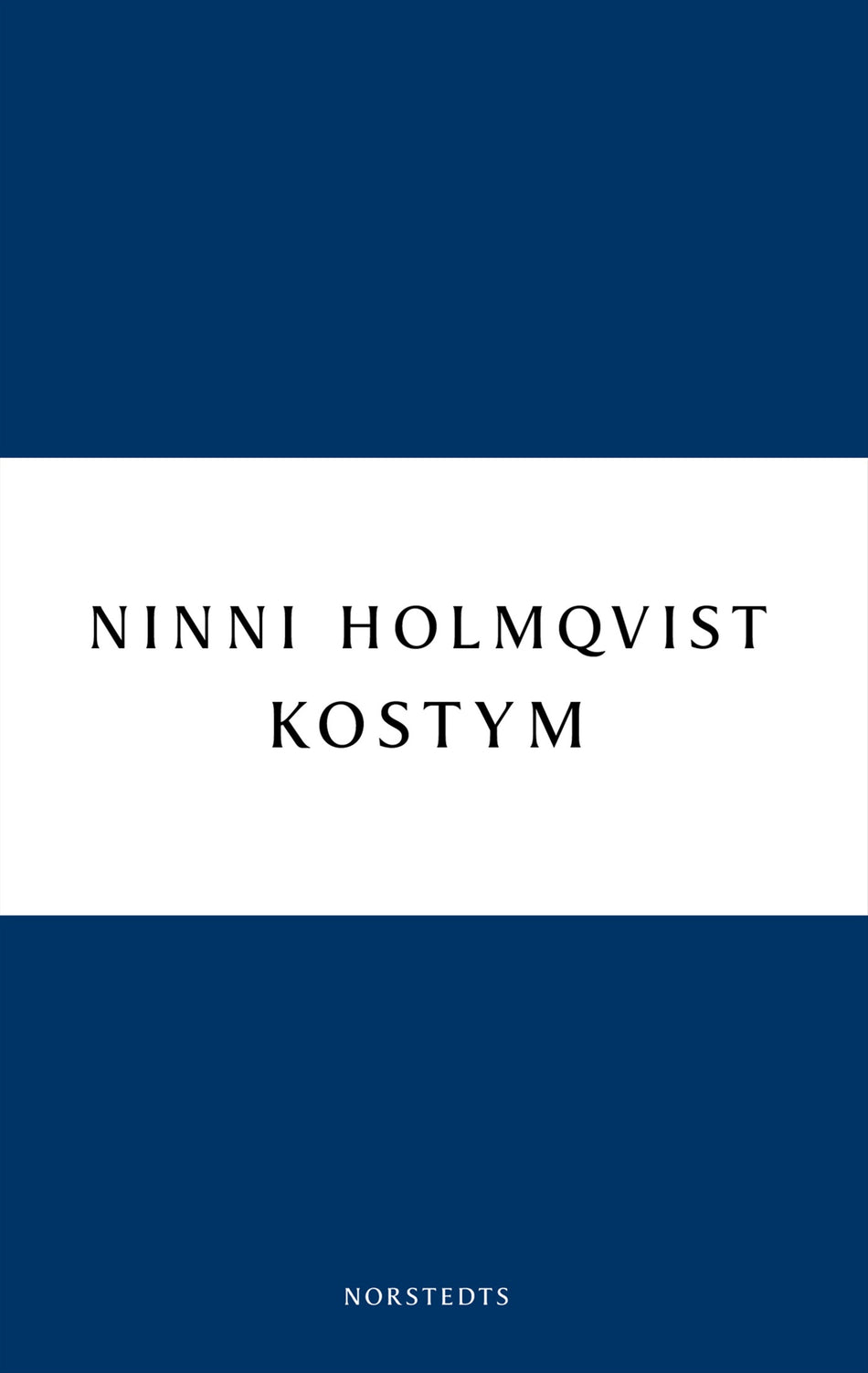Valokuva kirjasta Ninni Holmqvist Kostym, kuuluu tuoteryhmään Ruots kaunokirjat.