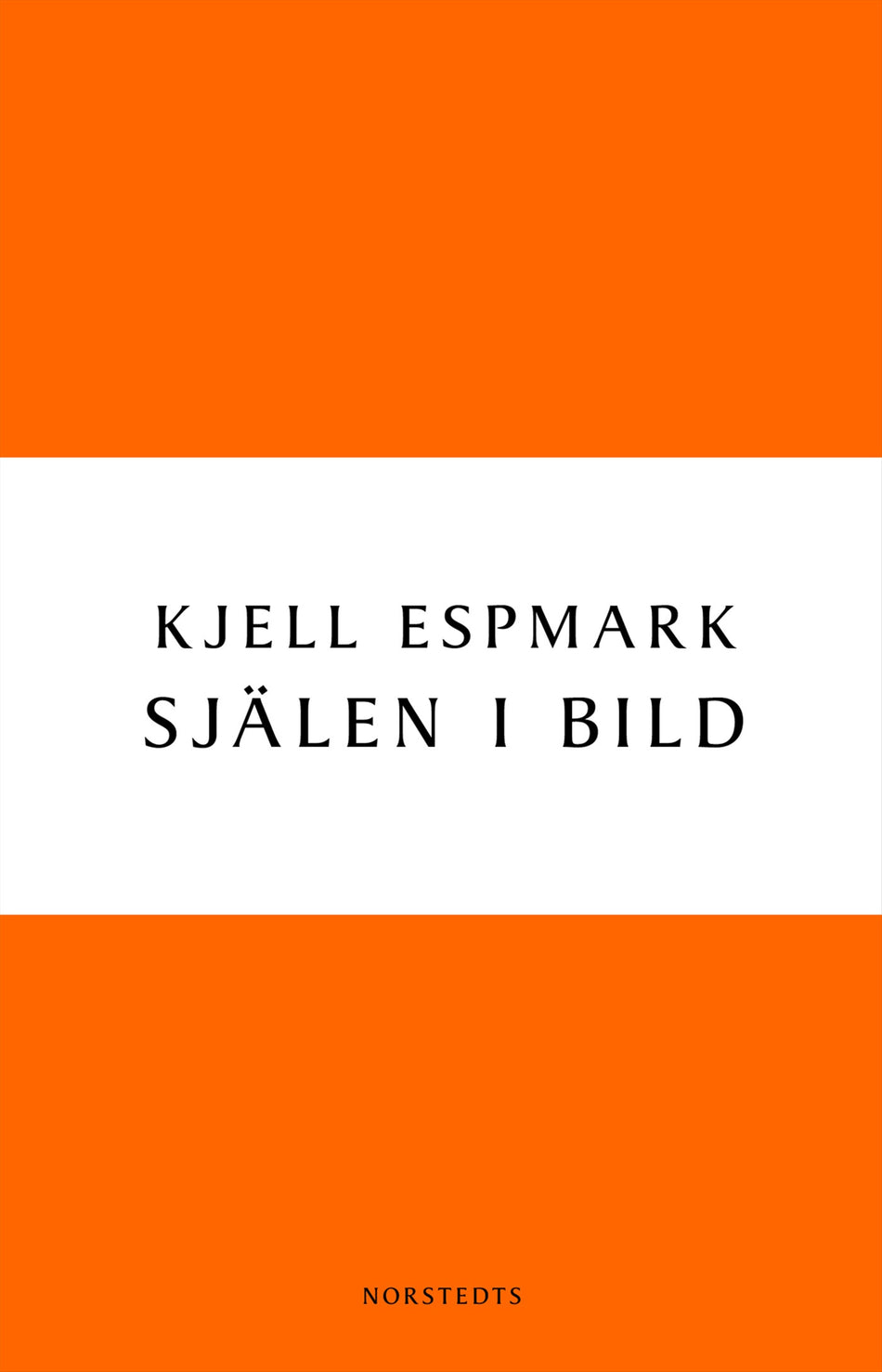 Valokuva kirjasta Kjell Espmark Själen i bild : en huvudlinje i modern svensk poesi, kuuluu tuoteryhmään Ruots kaunokirjat.
