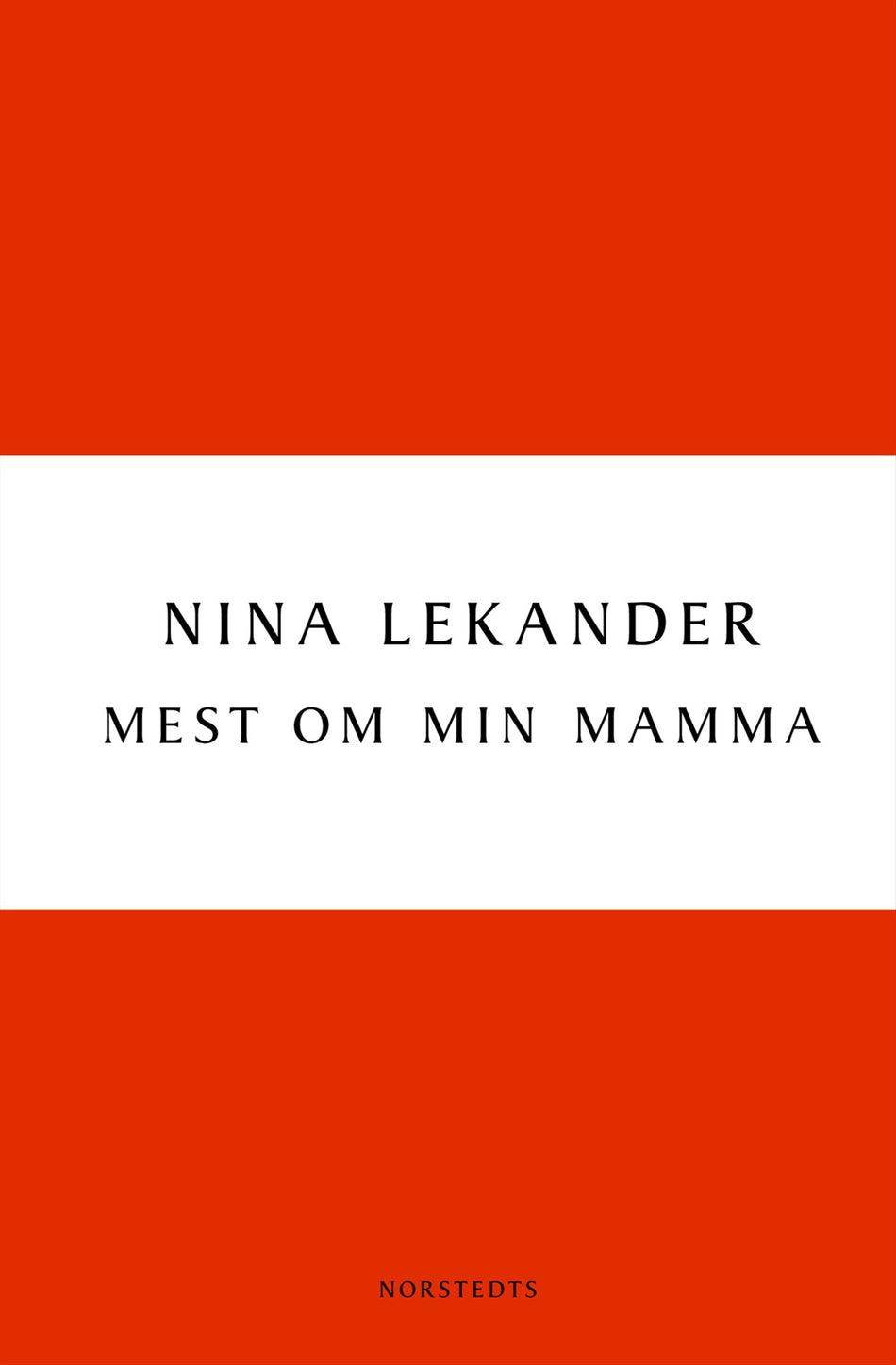 Valokuva kirjasta Nina Lekander Mest om min mamma, kuuluu tuoteryhmään Ruots kaunokirjat.
