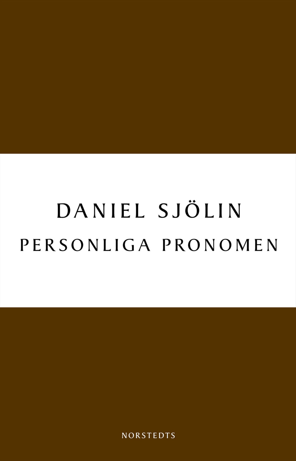 Valokuva kirjasta Daniel Sjölin Personliga pronomen, kuuluu tuoteryhmään Ruots kaunokirjat.