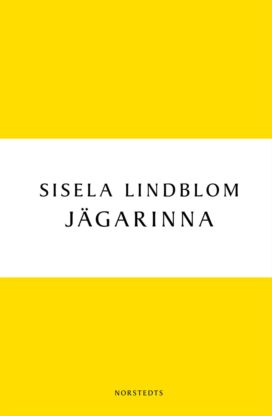 Valokuva kirjasta Sisela Lindblom Jägarinna, kuuluu tuoteryhmään Ruots kaunokirjat.