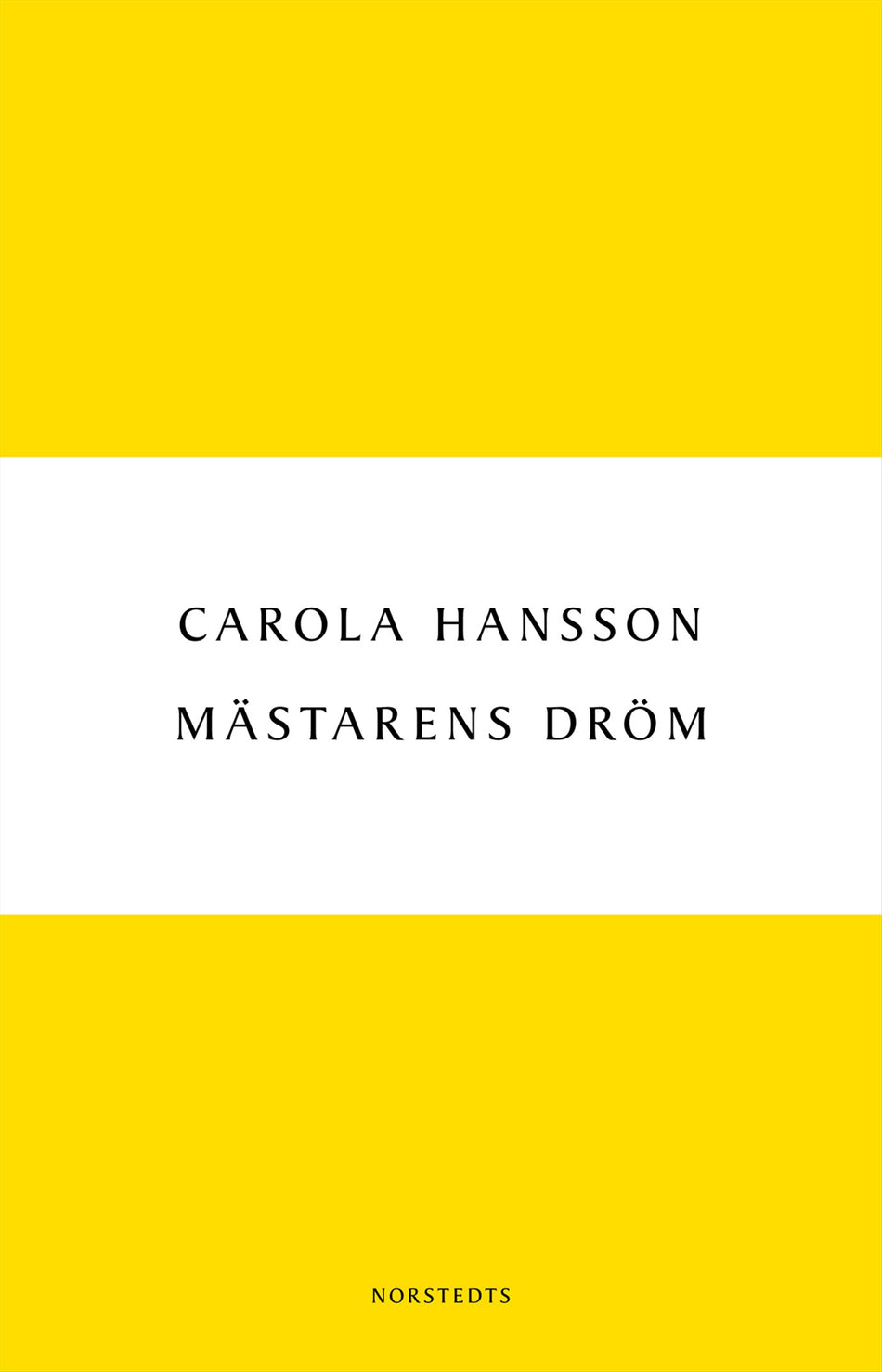 Valokuva kirjasta Carola Hansson Mästarens dröm, kuuluu tuoteryhmään Ruots kaunokirjat.
