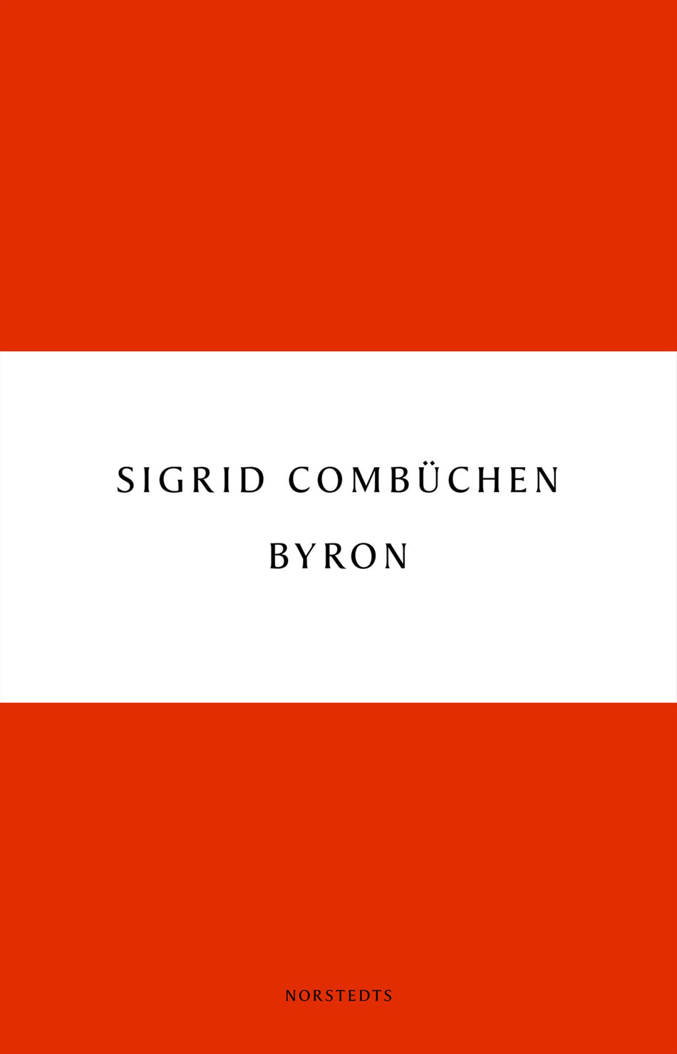 Valokuva kirjasta Sigrid Combüchen Byron, kuuluu tuoteryhmään Ruots kaunokirjat.