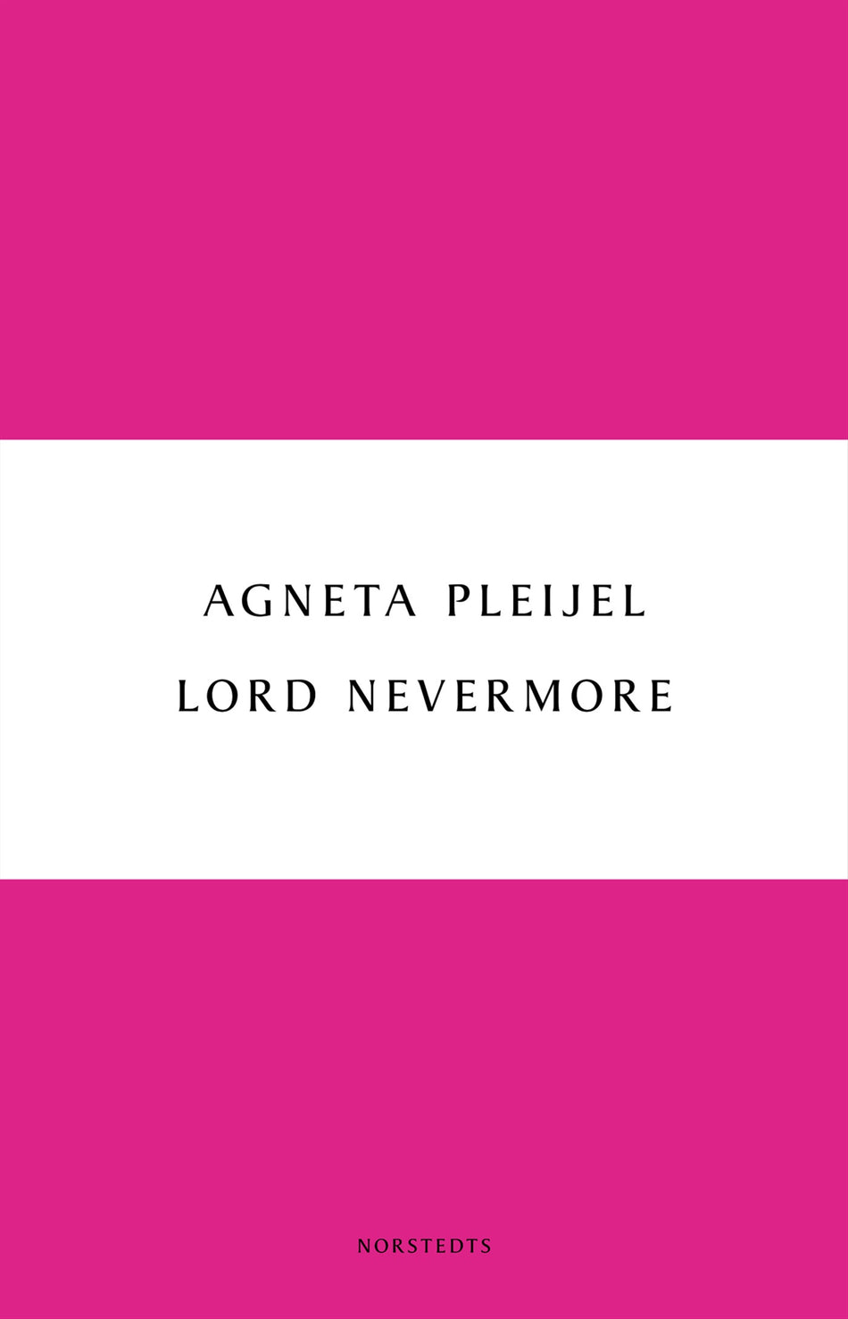 Valokuva kirjasta Agneta Pleijel Lord Nevermore, kuuluu tuoteryhmään Ruots kaunokirjat.