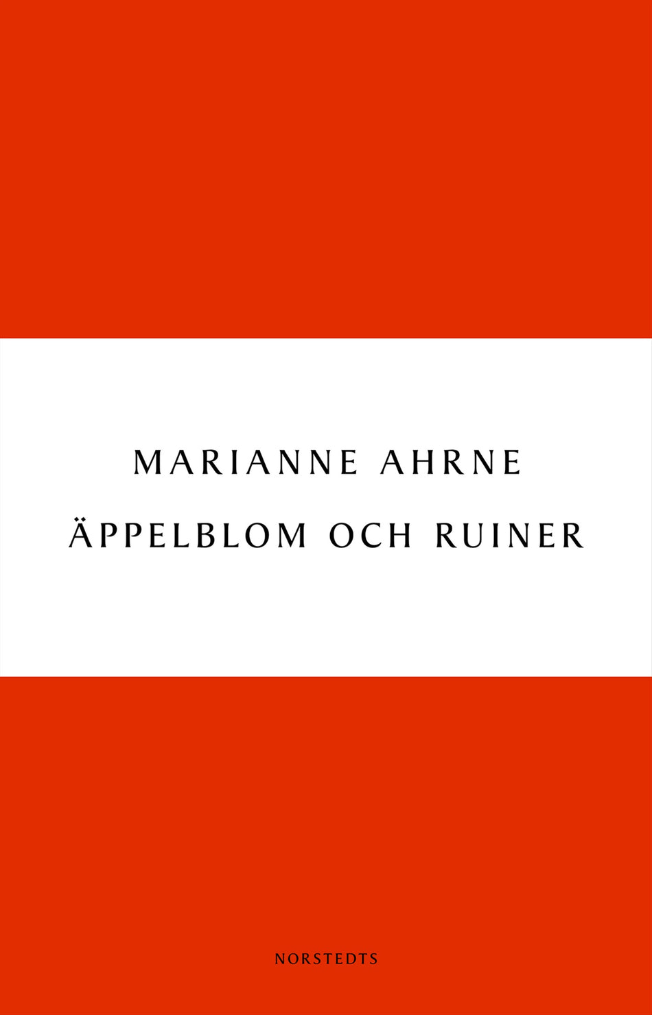 Valokuva kirjasta Marianne Ahrne Äppelblom och ruiner, kuuluu tuoteryhmään Ruots kaunokirjat.