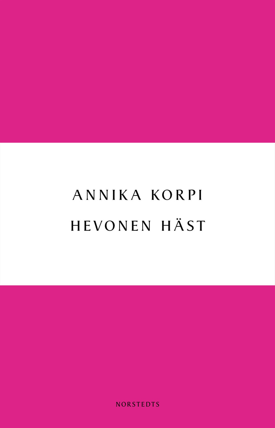 Valokuva kirjasta Annika Korpi Hevonen Häst, kuuluu tuoteryhmään Ruots kaunokirjat.