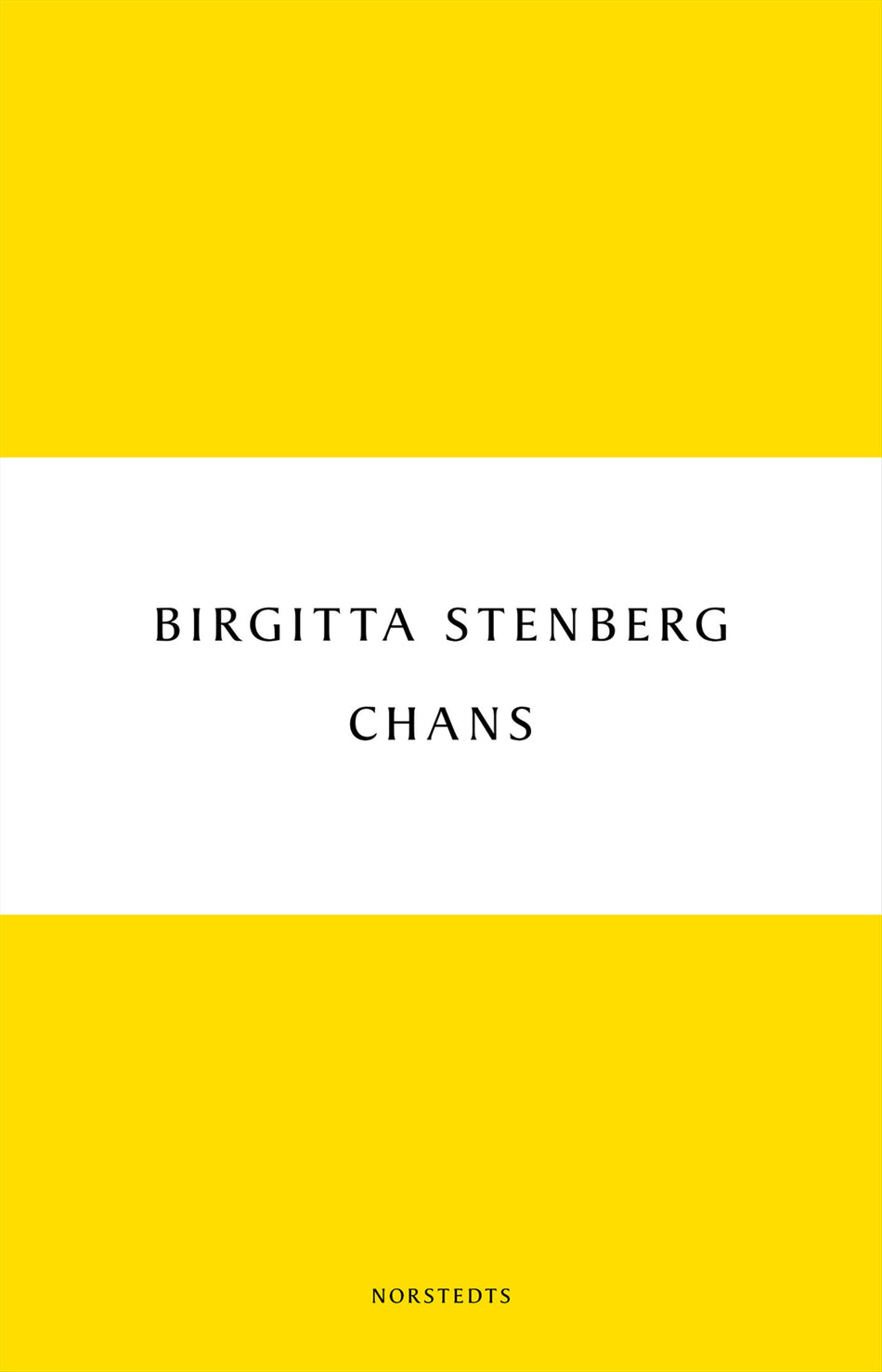 Valokuva kirjasta Birgitta Stenberg Chans, kuuluu tuoteryhmään Ruots kaunokirjat.