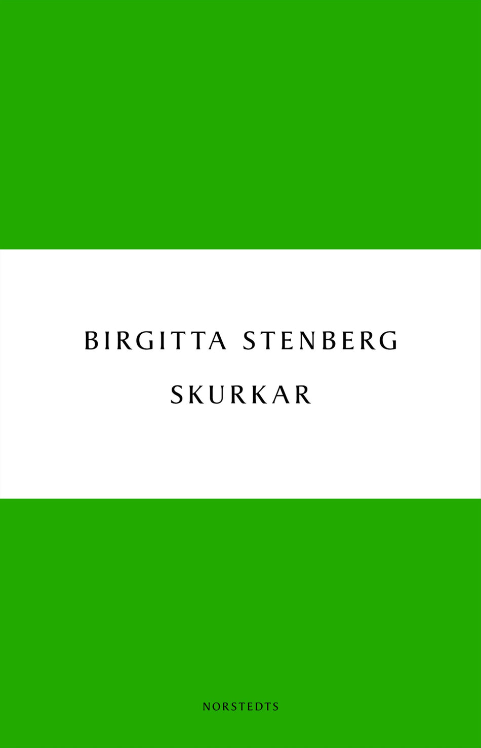 Valokuva kirjasta Birgitta Stenberg Skurkar, kuuluu tuoteryhmään Ruots kaunokirjat.
